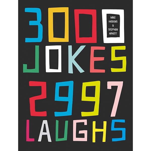 3000 Jokes, 2997 Laughs: Haskins, Mike, Arnott, Stephen